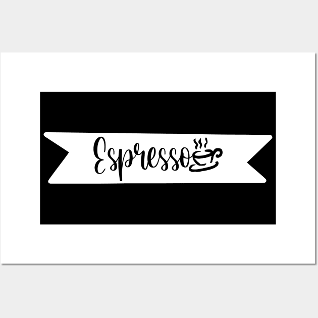 Espresso - A Retro Vintage Typography Gift Idea for Coffee Lovers and Caffeine Addicts Wall Art by TypoSomething